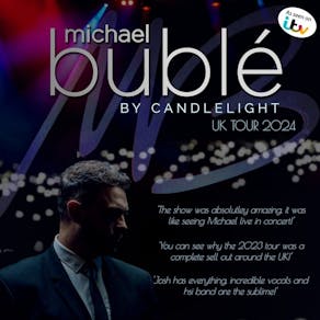 Bublé by Candlelight feat. Josh Hindle