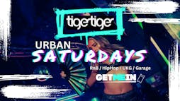 Tiger Tiger London // Urban Saturdays @ Luxe // Hip Hop, Bashment, Afrobeats, R&B // Get Me In! Tickets | Tiger Tiger London London  | Sat 27th April 2024 Lineup