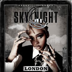 Skyla Tylaa Presents: Sky Night at The Windmill Soho