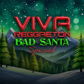 VIVA Reggaeton - Bad Santa!