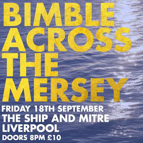 Bimble Across The Mersey @ The Ship and Mitre Liverpool