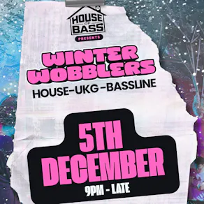 HouseOfBass presents Winter Wobblers