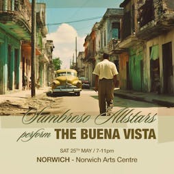Sambroso Allstars Perform The Buena Vista - Norwich Tickets | Norwich Arts Centre Norwich  | Sat 25th May 2024 Lineup
