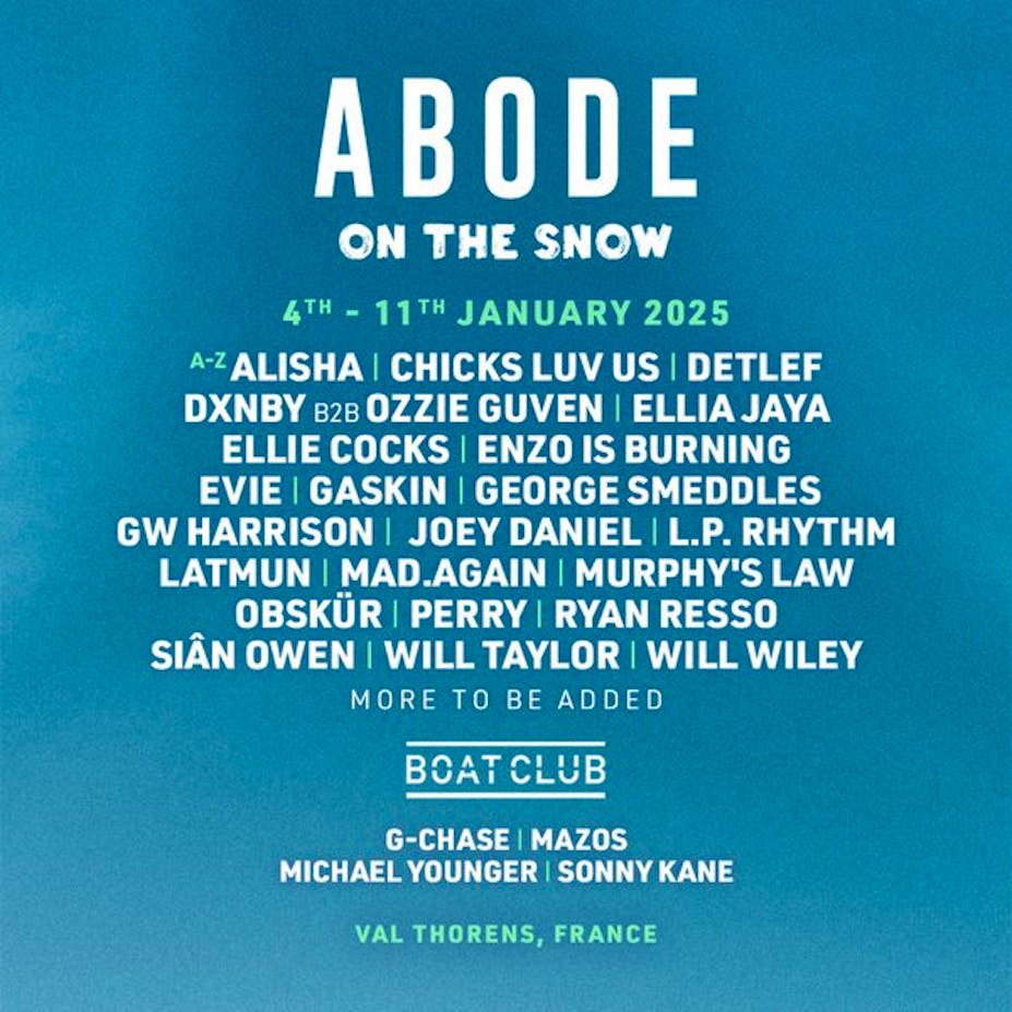 ABODE on the Snow 2025 Tickets & Line Up Skiddle