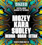 Dazed: Exeter w/ Mozey, Kara, Sudley