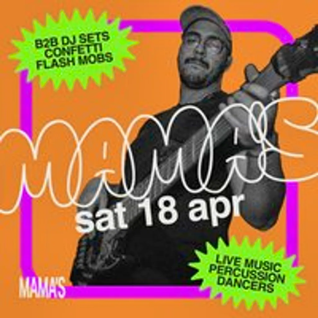 Mama's Saturday // Sat 25th Apr at Mama Roux's