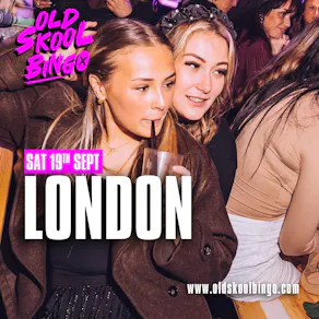 Old Skool Bingo Saturday 19th September London