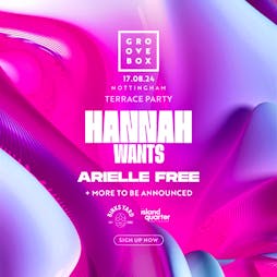 Groovebox Summer Terrace Party | Hannah Wants Tickets | Binks Yard Nottingham  | Sat 17th August 2024 Lineup