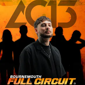 AC13 PRESENTS: Full Circuit Bournemouth