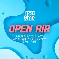 You&Me Open Air Tickets | Progress Manchester  | Sat 25th May 2024 Lineup