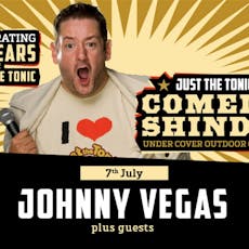 Just the Tonic Comedy Shindig with Johnny Vegas at Just The Tonic At Melbourne Hall