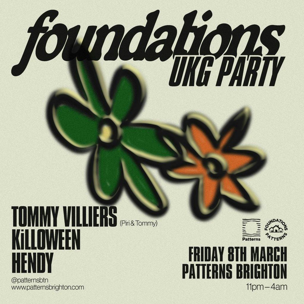 Foundations UK G Party Tommy Villiers + KiLLOWEN Patterns Brighton
