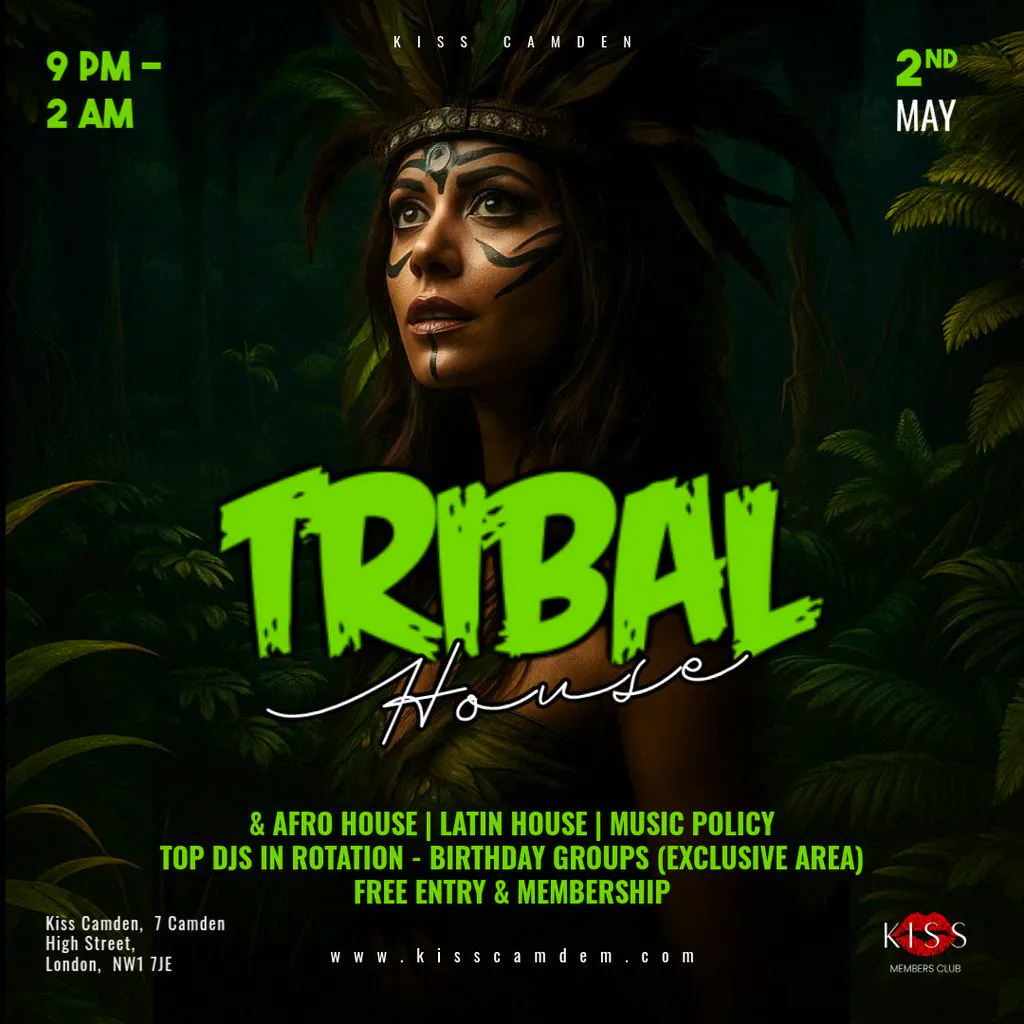 Tribal House Saturdays | Afro House, Latin House & Music Policy at Kiss Camden,
