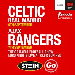 THE GO RADIO FOOTBALL SHOW Euro Nights Ajax v Rangers Tickets | Radisson Red Glasgow Glasgow  | Wed 7th September 2022 Lineup