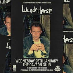 Wunderhorse Tickets | The Cavern Club Liverpool  | Wed 25th January 2023 Lineup
