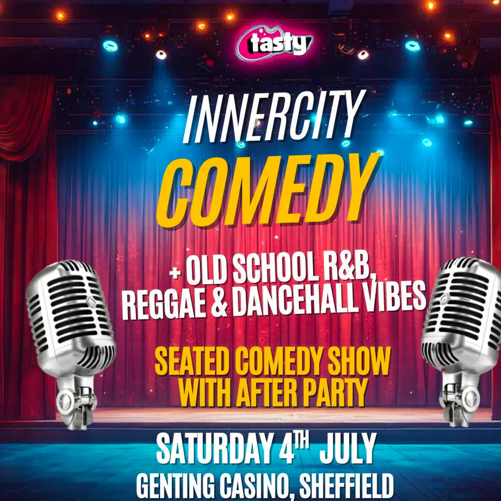 InnerCityComedy and R&B/Reggae  Afterparty Night at Genting Club Sheffield