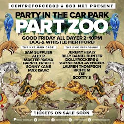 Party In The Car Park Part Zoo Tickets | The Dog And Whistle Hertford  | Fri 29th March 2024 Lineup