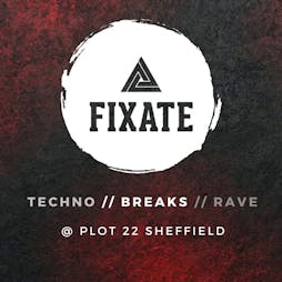 Fixate #2 - Techno & Breaks (Olórin, Cimmerian, Move Elusive) Tickets | Plot 22 Sheffield  | Sat 15th June 2024 Lineup