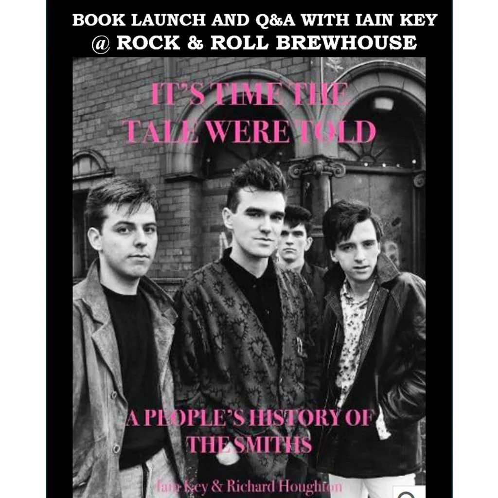 It's Time the Tale Were Told: A People's History of the Smiths at Rock And Roll Brewhouse
