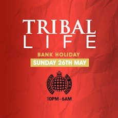 Tribal Life at Ministry Of Sound
