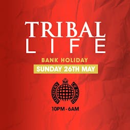 Tribal Life Tickets | Ministry Of Sound London  | Sun 26th May 2024 Lineup