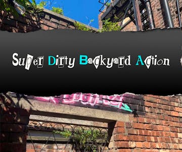 Super Dirty Backyard Action: Supernature and Sticky Heat