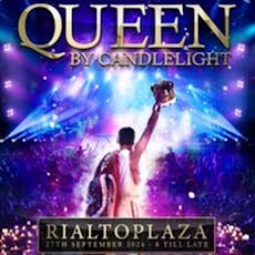 Queen by Candlelight at Rialto Plaza