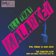 All that Malarkey at Carlton Club, Prestwich, Manchester, M25 1JA