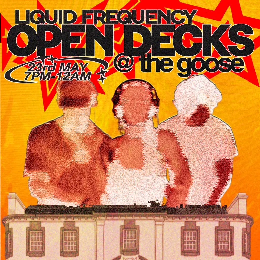 Open decks at the Goose presented by Liquid Frequency at The Goose Selly Oak