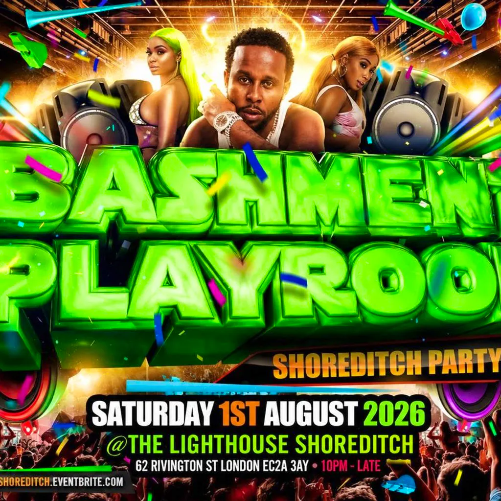 Bashment Playroom - Shoreditch Party at The Lighthouse Bar And Club
