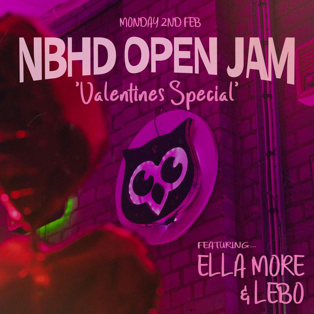 Neighbourhd Presents: NBHD Open Jam 'Valentine's Special' at The Night Owl