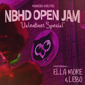Neighbourhd Presents: NBHD Open Jam 'Valentine's Special'