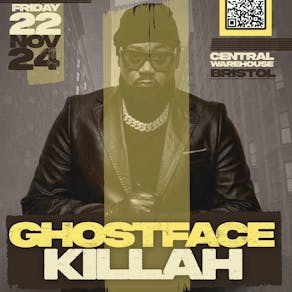 GHOSTFACE KILLAH / INSPECTAH DECK / FRI 22nd NOV / BRISTOL