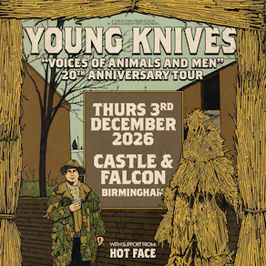 Young Knives - "Voices of Animals & Men" 20th Anniversary Tour