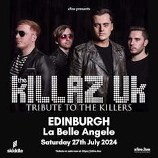 The Killaz UK: Tribute to The Killers - Edinburgh at La Belle Angele