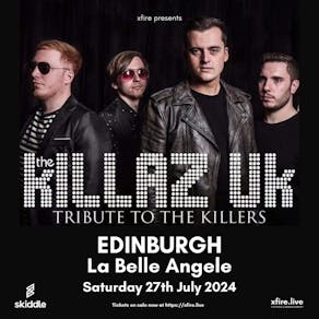The Killaz UK: Tribute to The Killers - Edinburgh
