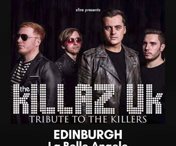 The Killaz UK: Tribute to The Killers - Edinburgh