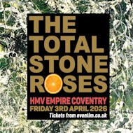 The Total Stone Roses at HMV EMPIRE COVENTRY