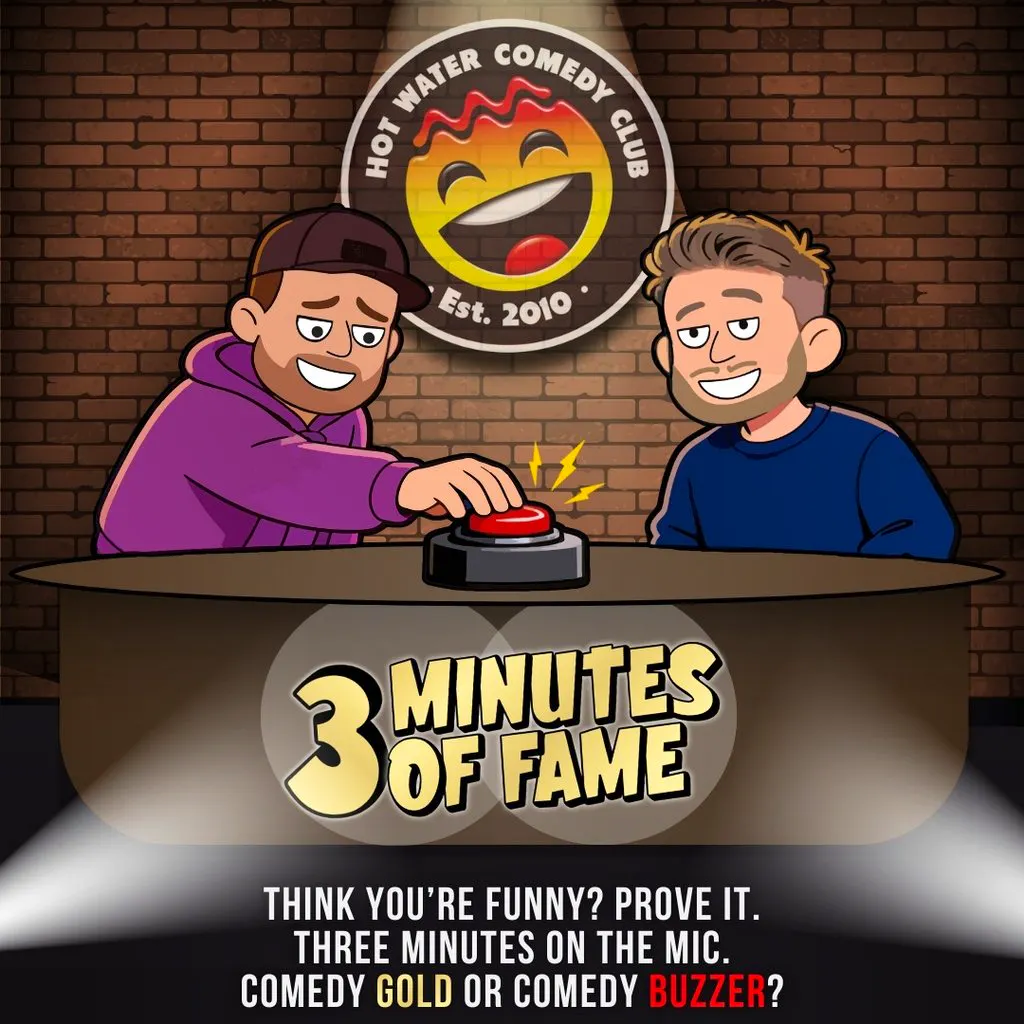 3 Minutes Of Fame at Hot Water Comedy Club At Blackstock Market