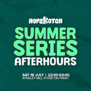 Hopskotch Summer Series II : Afterhours