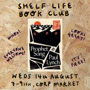 Shelf Life Book Club: Prophet Song by Paul Lynch | August 14th