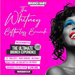 The Whitney Bottomless Brunch - Wolverhampton Tickets | The Hangar  Wolverhampton  | Sat 27th July 2024 Lineup