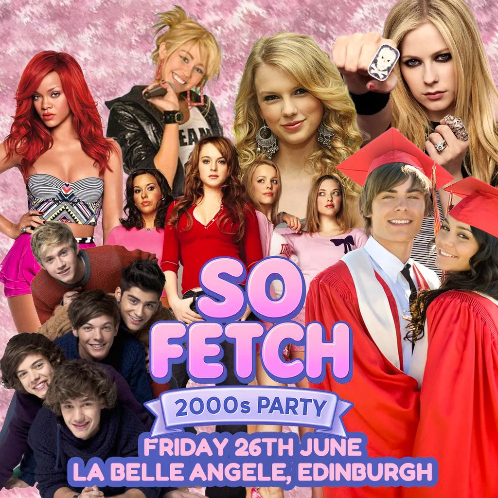 So Fetch - 2000s Party (Edinburgh) at La Belle Angele
