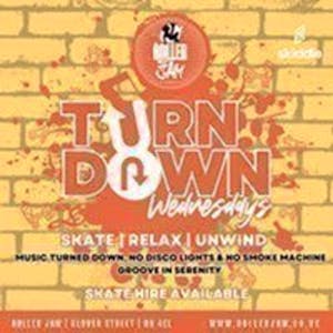 Rollerjam Presents TURN DOWN WEDNESDAYS (6pm- 10pm)