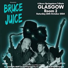Bruce Juice: A Bruce Springsteen Tribute - Glasgow at Room 2
