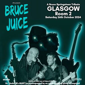 Bruce Juice: A Bruce Springsteen Tribute - Glasgow
