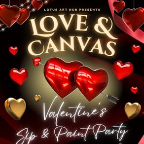 Sip & Paint Party - Love and Canvas, Valentine's Edition