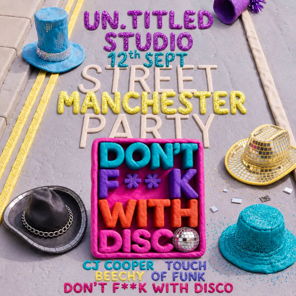 Don't F**k with Disco x NO HAT, NO ENTRY - Manchester at Un.Titled Studio