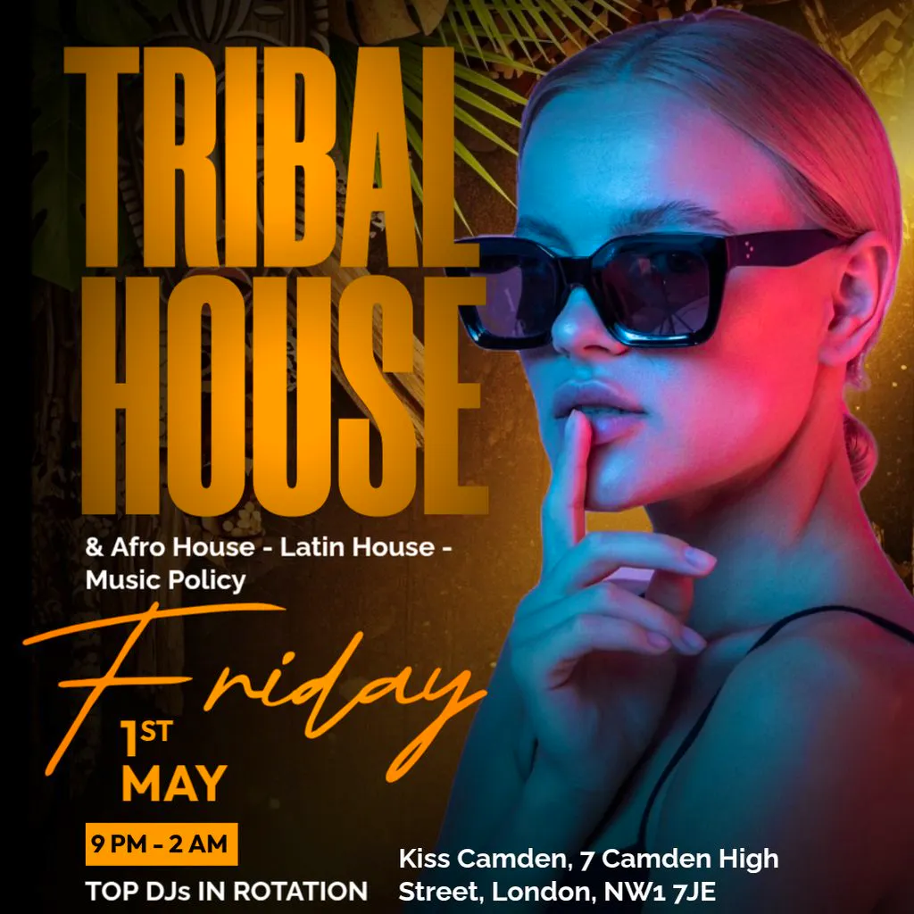 Tribal House Fridays - Afro House, Latin House & Music Policy at Kiss Camden,