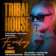 Tribal House Fridays - Afro House, Latin House & Music Policy at Kiss Camden,